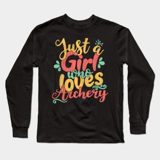 Just A Girl Who Loves Archery Gift design Long Sleeve T-Shirt